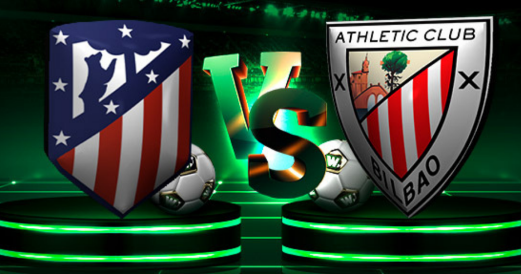 Atletico Madrid vs Athletico Bilbao - Daily Football Tips ...