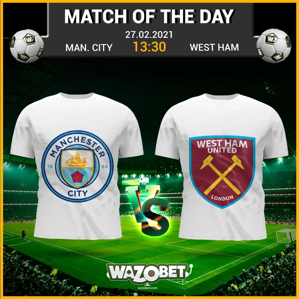 Manchester City & West Ham - Free Football Tips - (27/02/2021)