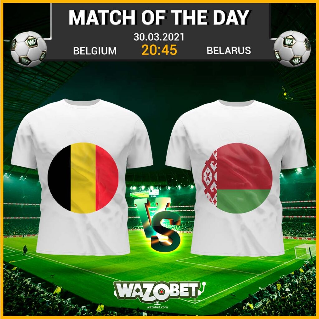 Belgium vs Belarus - Free Football Tips - (30/03/2021)
