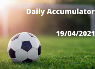 Daily Accumulator Tips for 19/04/2021