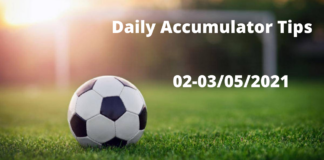 Daily Accumulator Tips 02-03/05/2021 - Matches to Bet On