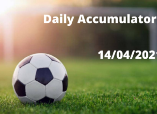 Daily Accumulator Tips - 14/04/2021