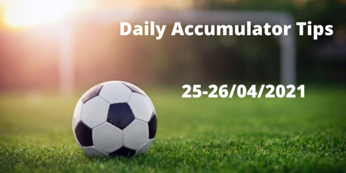 Daily Accumulator Tips 25-26/04/2021