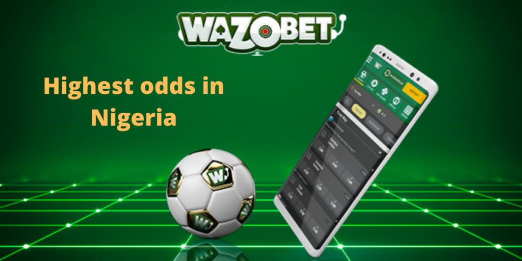Highest odds in Nigeria - Wazobet