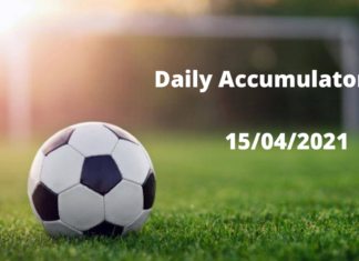 Daily Accumulator Tips - 15/04/2021