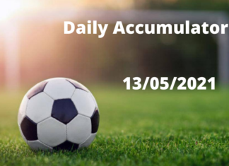 Daily Accumulator Tips 13/05/2021