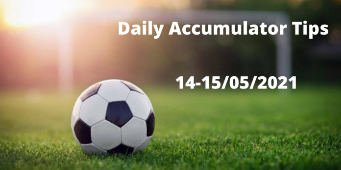 Daily Accumulator Tips 14-15/05/2021