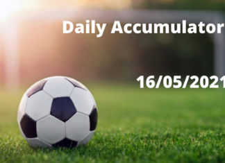 Daily Accumulator Tips 16/05/2021