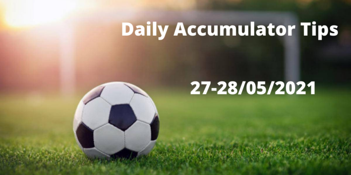 Daily Accumulator Tips 27-28/05/2021