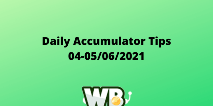 Daily Accumulator Tips 04-05/06/2021 Matches to Bet On