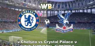 Chelsea vs Crystal Palace 14/08/2021 – Daily Football Tips
