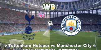 Tottenham Hotspur vs Manchester City 15/08/2021 – Daily Football Tips