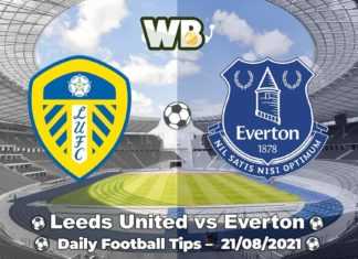 Leeds United vs Everton 21/08/2021 – Daily Football Tips