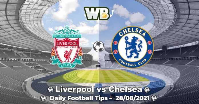 Liverpool vs Chelsea 28.08.2021 – Daily Football Tips