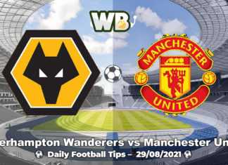 Wolverhampton Wanderers vs Manchester United 29.08.2021. – Daily Football Tips