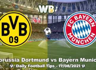 Borussia Dortmund vs Bayern Munich 17/08/2021 – Daily Football Tips