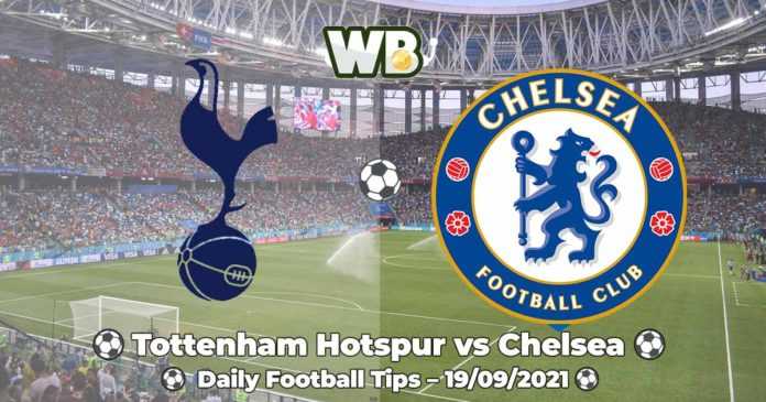 Tottenham Hotspur vs Chelsea 19.09.2021. Daily Football Tips